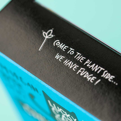 Food packaging design agency project.  'come to the plant side' text for vegan fudge